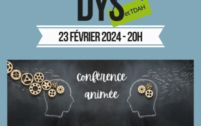 23 février : conférence sur les troubles DYS et TDAH